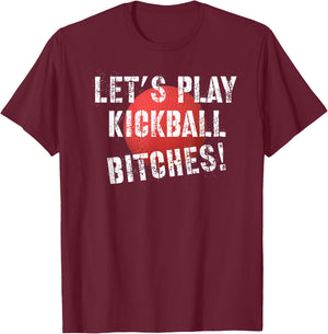 Let's Play Kickball Funny Kickball T-Shirt - T-Shirt | Maroon