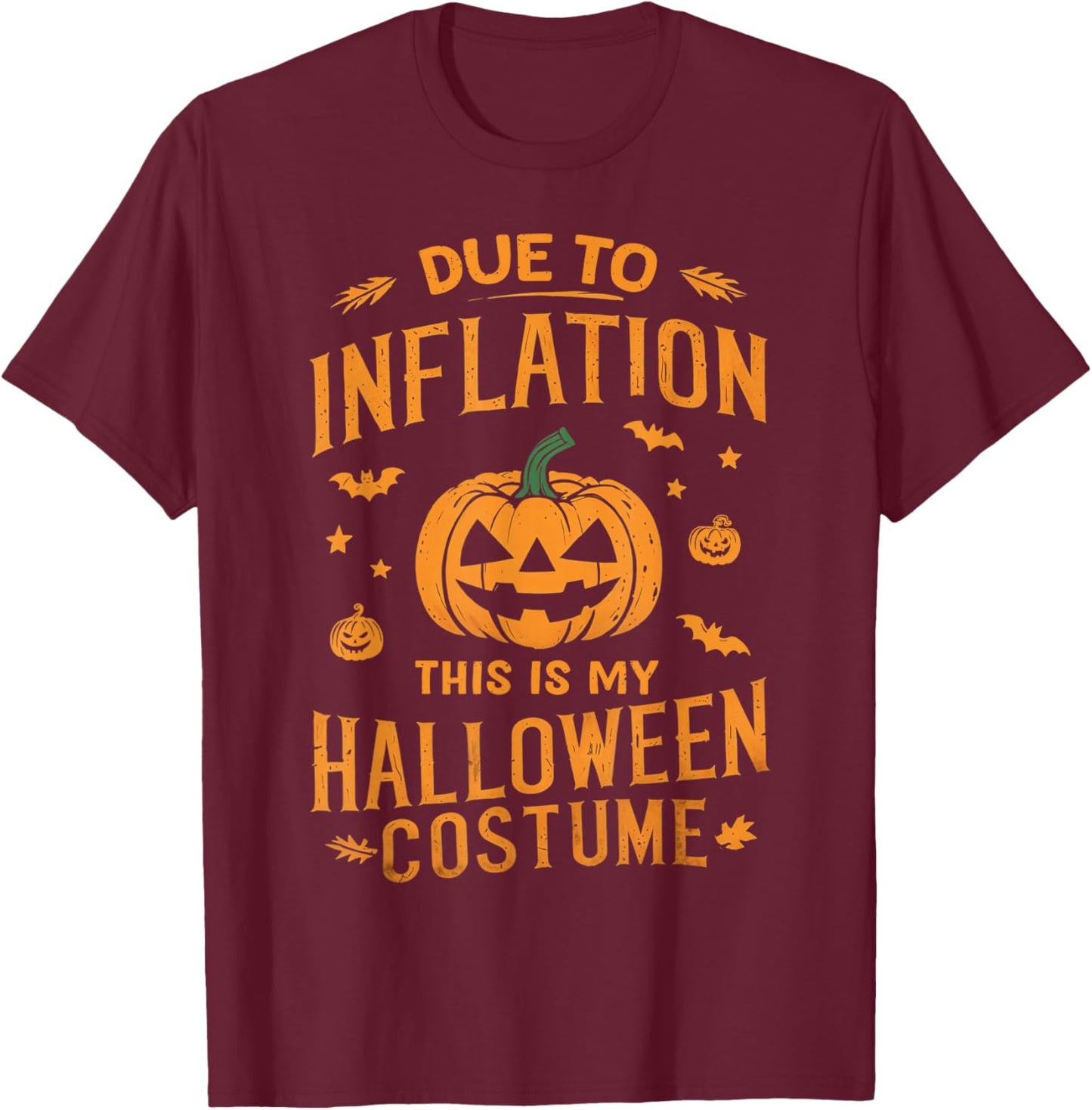 Due To Inflation this is my Halloween Costume T-Shirt - T-Shirt | Maroon