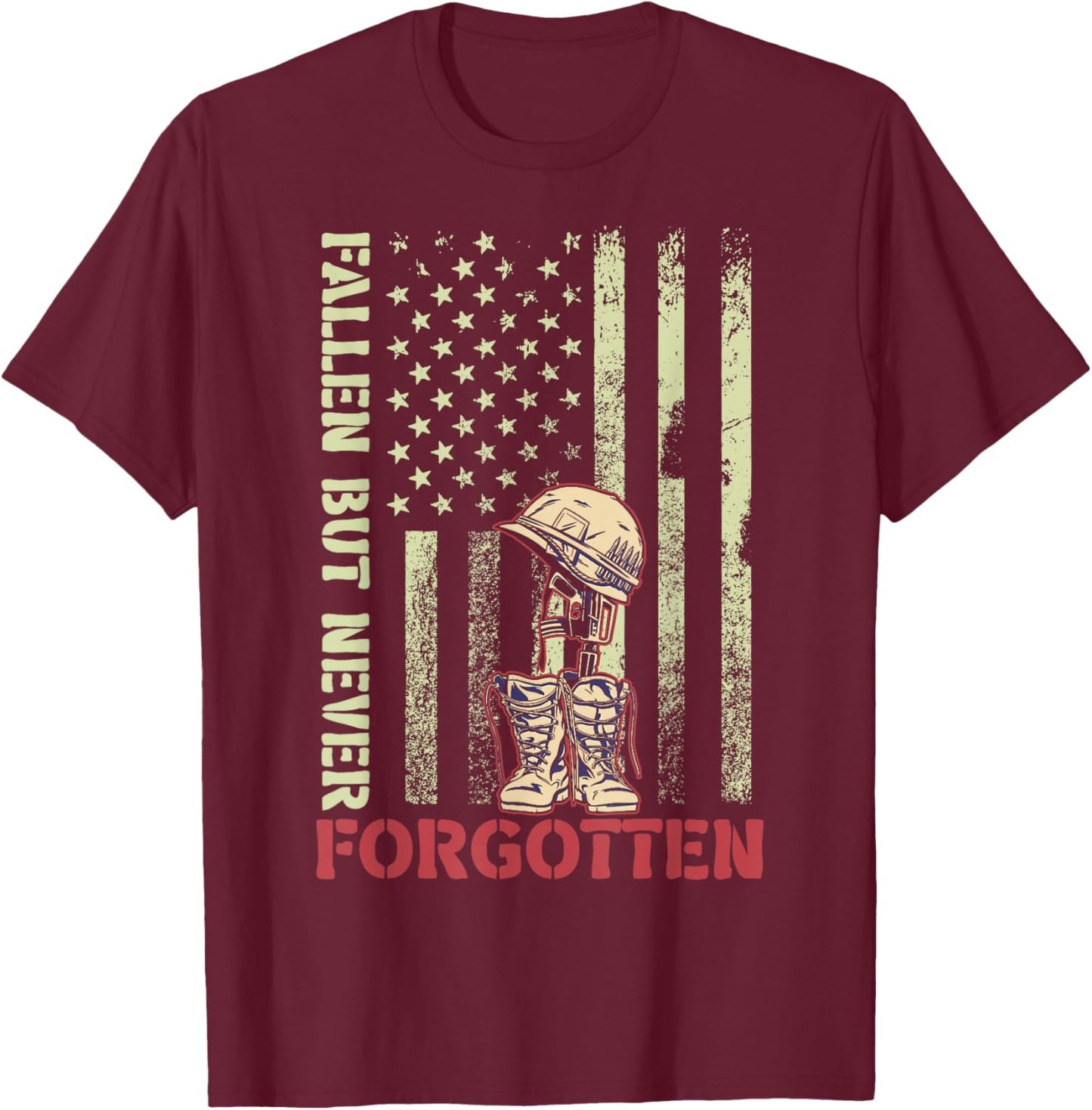 Fallen But Never Forgotten Memorial Day American Soldiers US T-Shirt - T-Shirt | Maroon