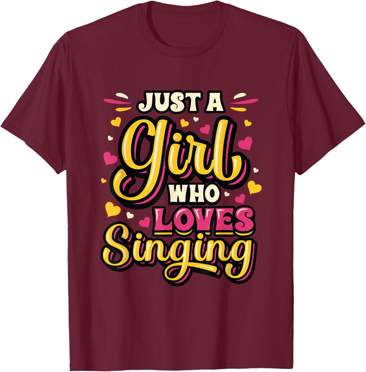 Just A Girl Who Loves Singing Choir Singer Girl T-Shirt - T-Shirt | Maroon
