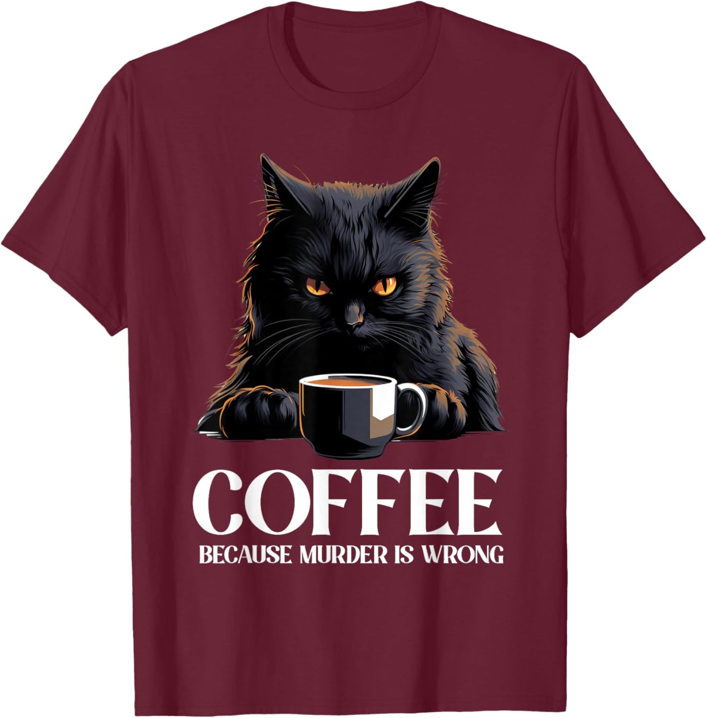 Vintage Black Cat Drinking Coffee Because Murder Is Wrong T-Shirt - T-Shirt | Maroon