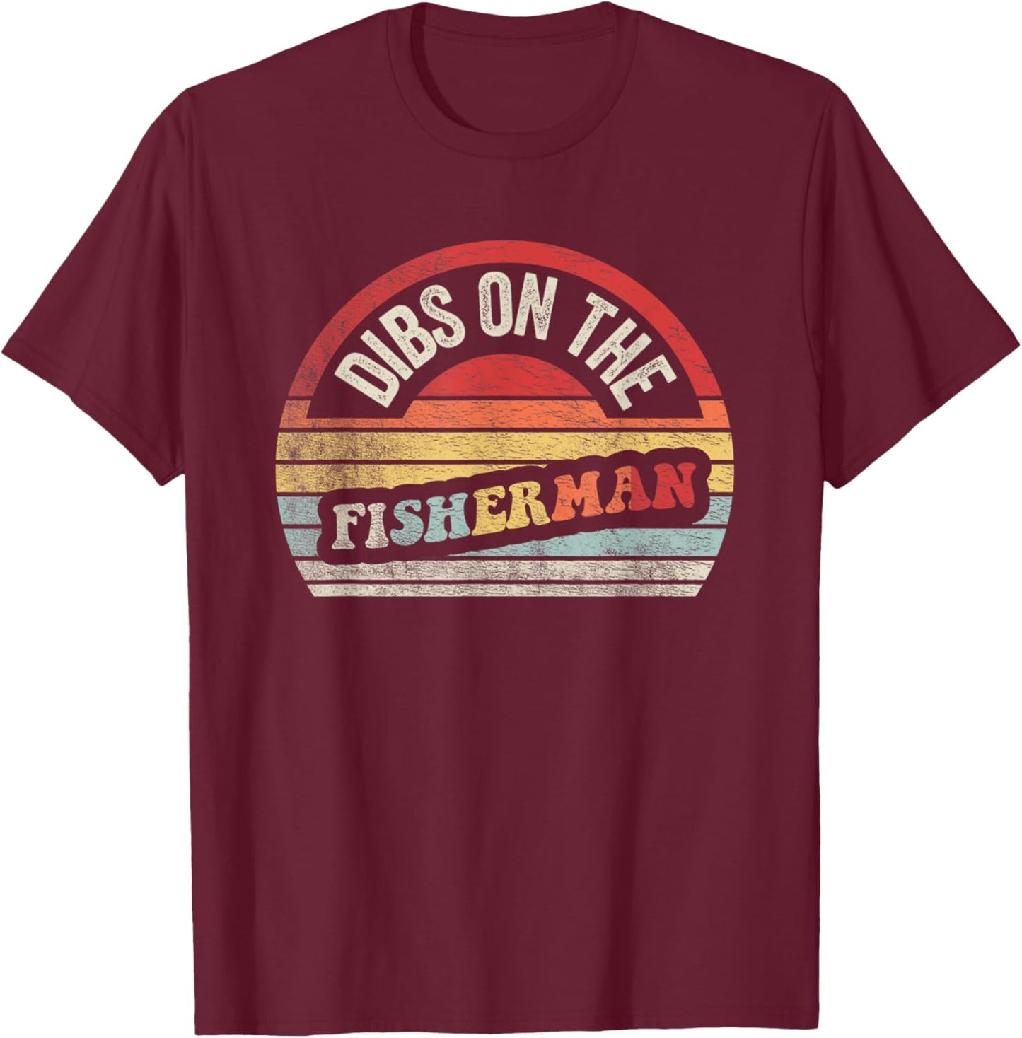 Retro Vintage Dibs On The Fisherman Shirt Funny Fishing T-Shirt - T-Shirt | Maroon