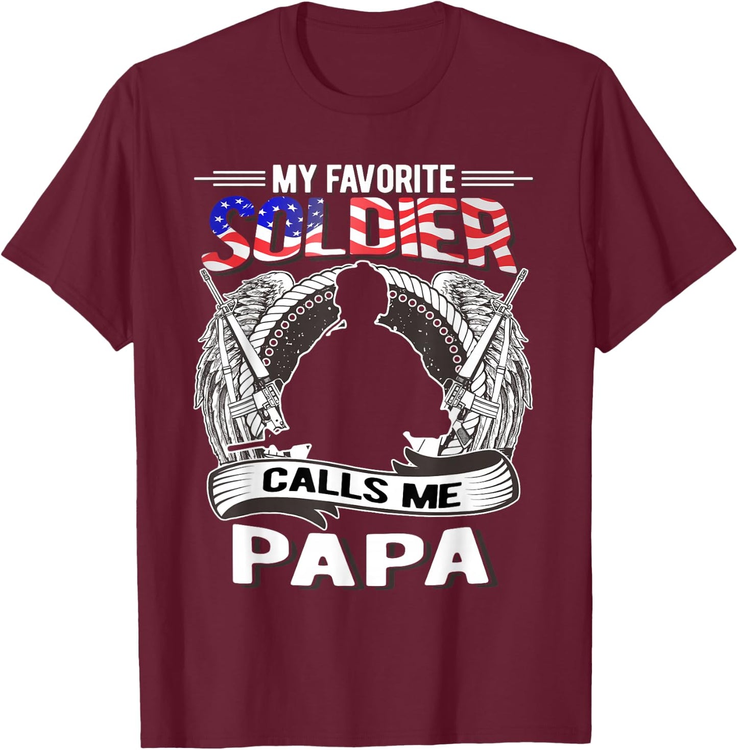 My Favorite Soldier Calls Me Papa - Proud Army Grandpa Gift T-Shirt - T-Shirt | Maroon