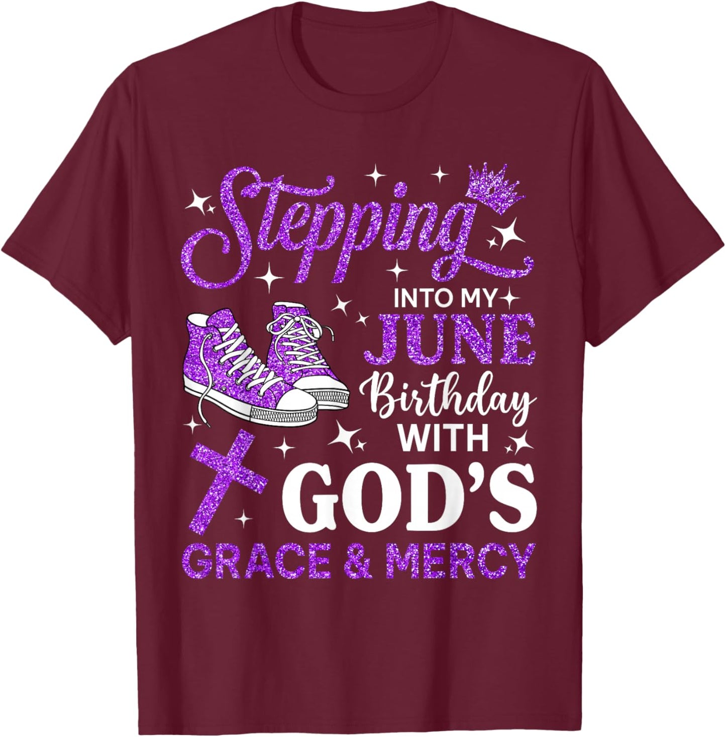 Stepping Into My June Birthday Women Girls Sneakers T-Shirt - T-Shirt | Maroon