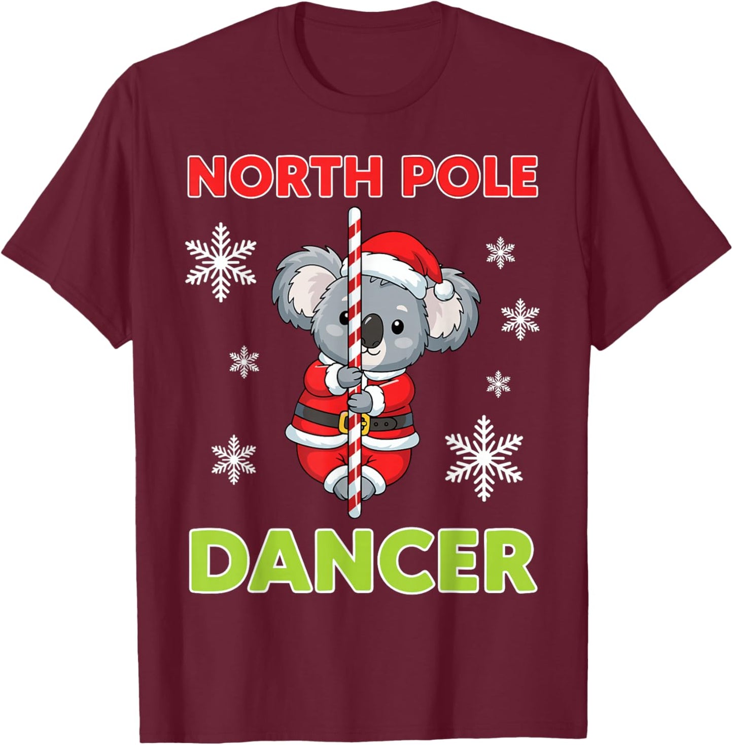 North Pole Dancer Cute Koala Funny Christmas Santa Joke T-Shirt - T-Shirt | Maroon