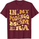 In My Podengo Mom Era Groovy Portuguese Podengo Dog Owner T-Shirt - T-Shirt | Maroon