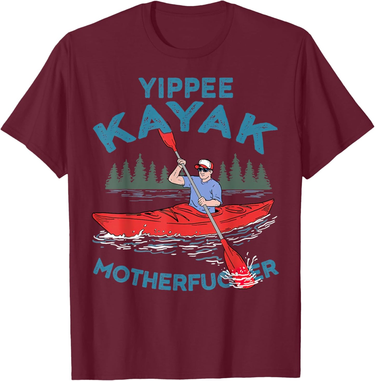 Yippie Kayak Motherfucker T-Shirt - T-Shirt | Maroon