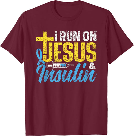 I Run On Jesus & Insulin Patient Type Diabetic Diabetes T-Shirt - T-Shirt | Maroon