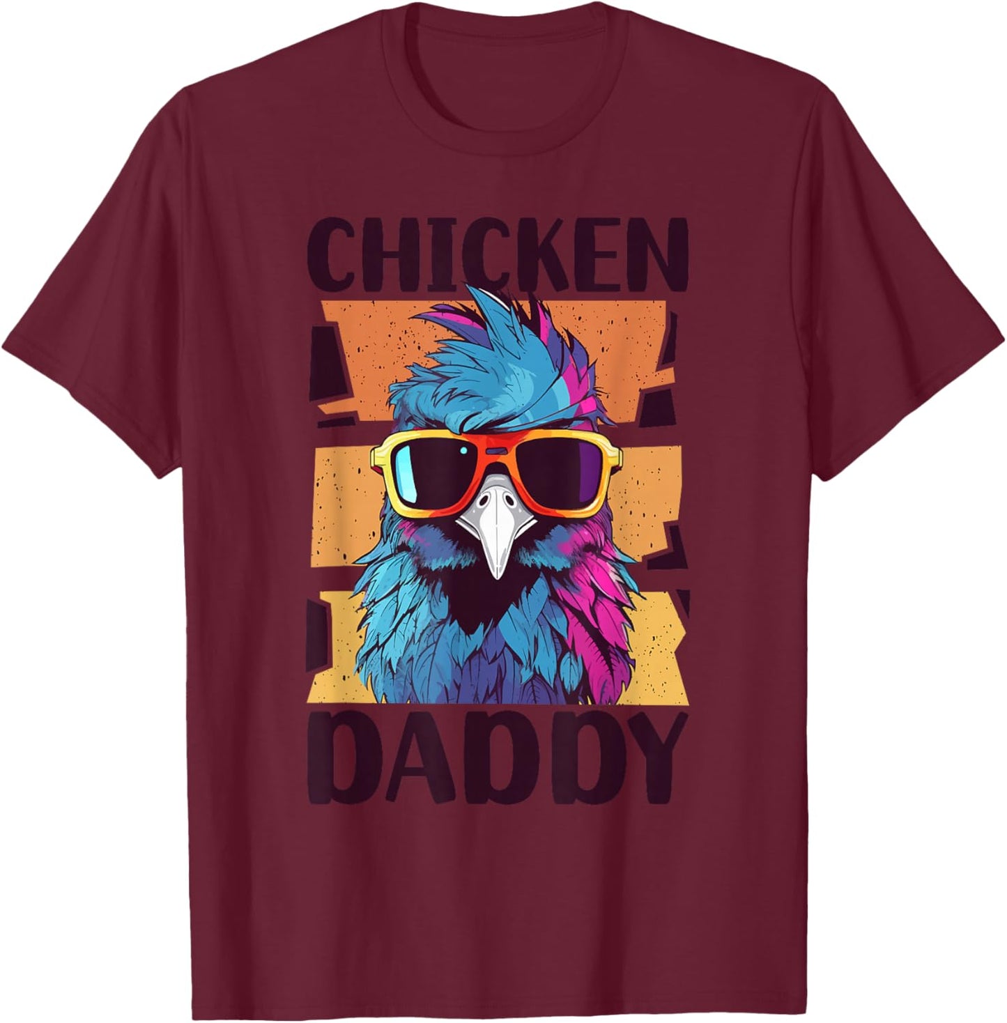 Chicken Daddy - a fun design for every rooster in the basket T-Shirt - T-Shirt | Maroon