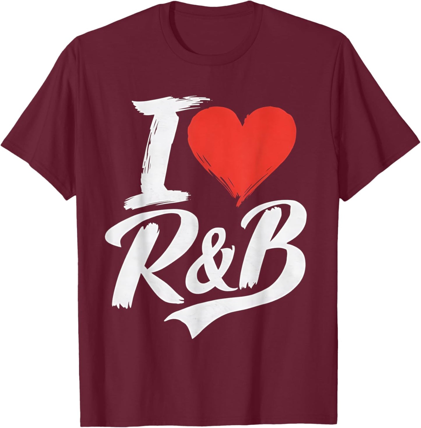 I Love Heart R&B Music I Love R&B Retro Music Fan T-Shirt - T-Shirt | Maroon