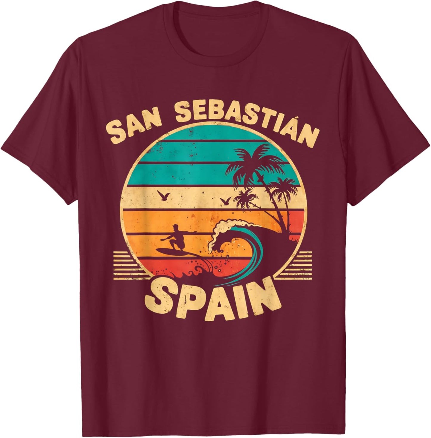 San Sebastian Spain City Passionate About Surfing Waves T-Shirt - T-Shirt | Maroon