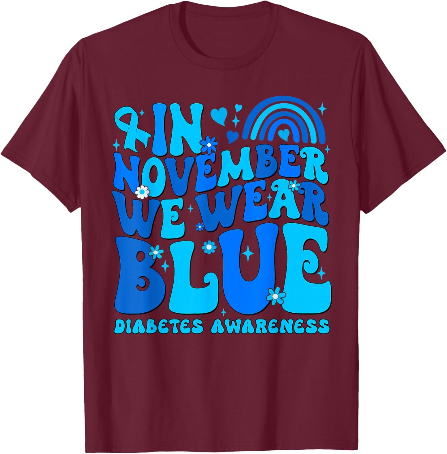 In November We Wear Ribbon Blue Diabetes Awareness Men Women T-Shirt - T-Shirt | Maroon