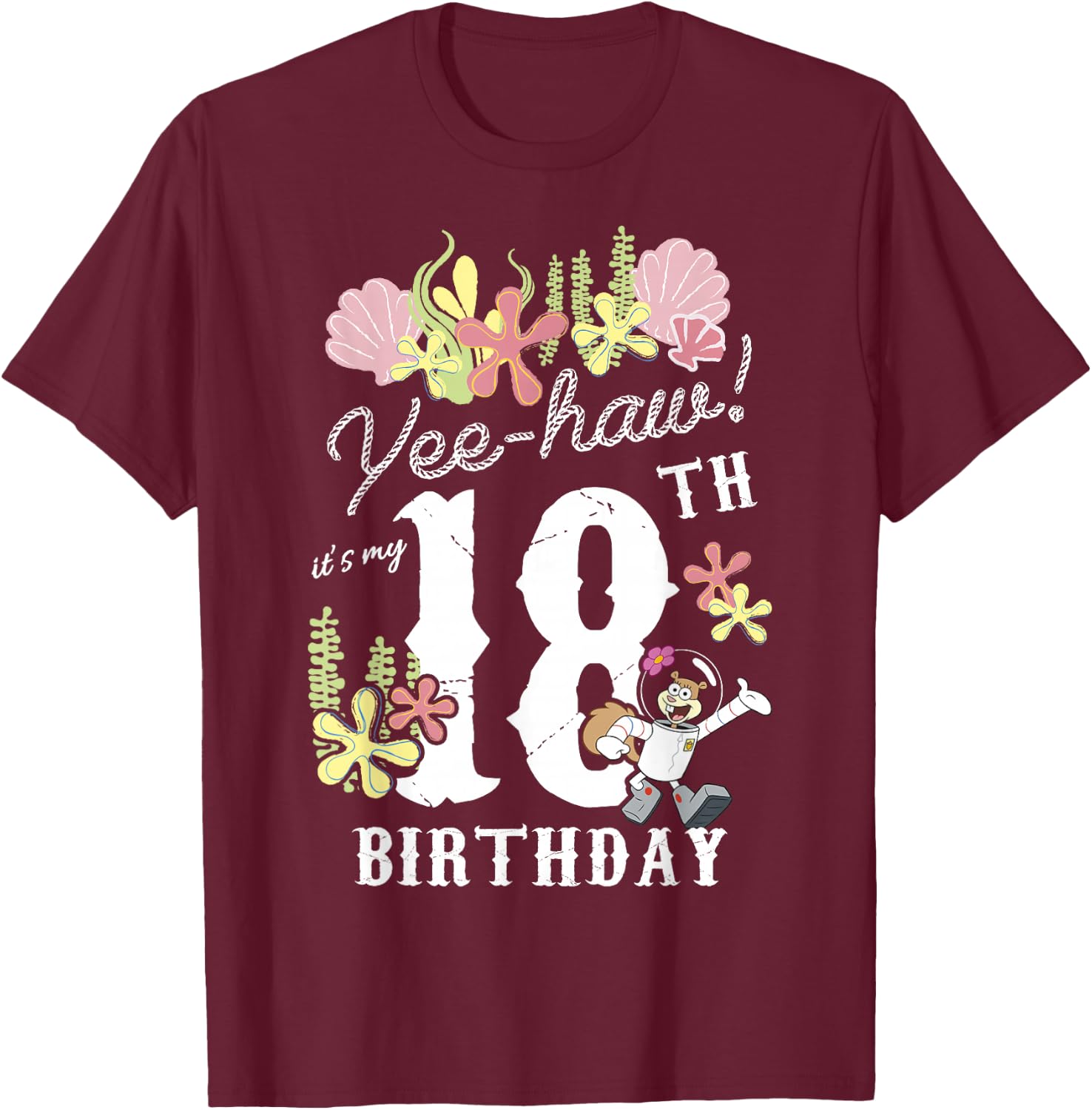Nickelodeon SpongeBob SquarePants Sandy Cheeks 18th Birthday T-Shirt - T-Shirt | Maroon