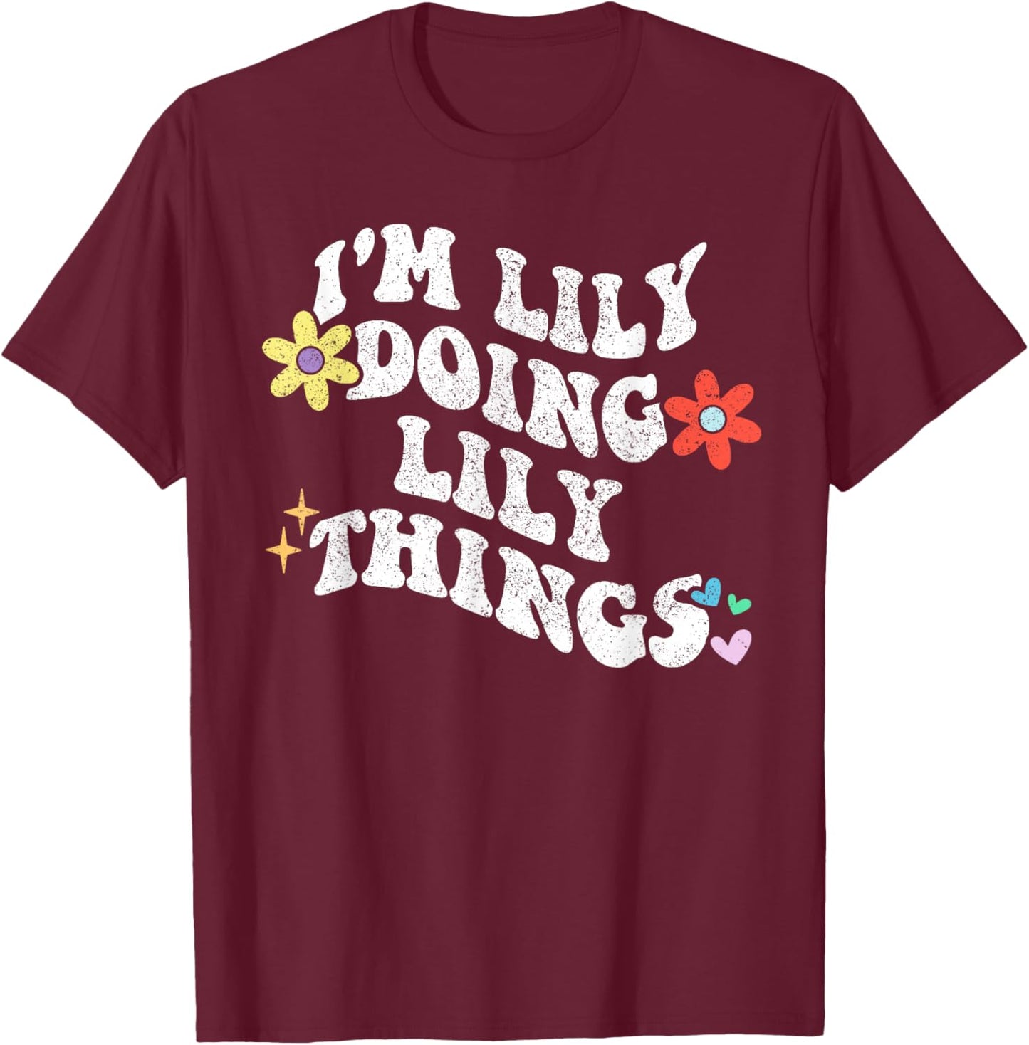 Retro Groovy Im LILY Doing LILY Things Funny Mother's Day T-Shirt - T-Shirt | Maroon