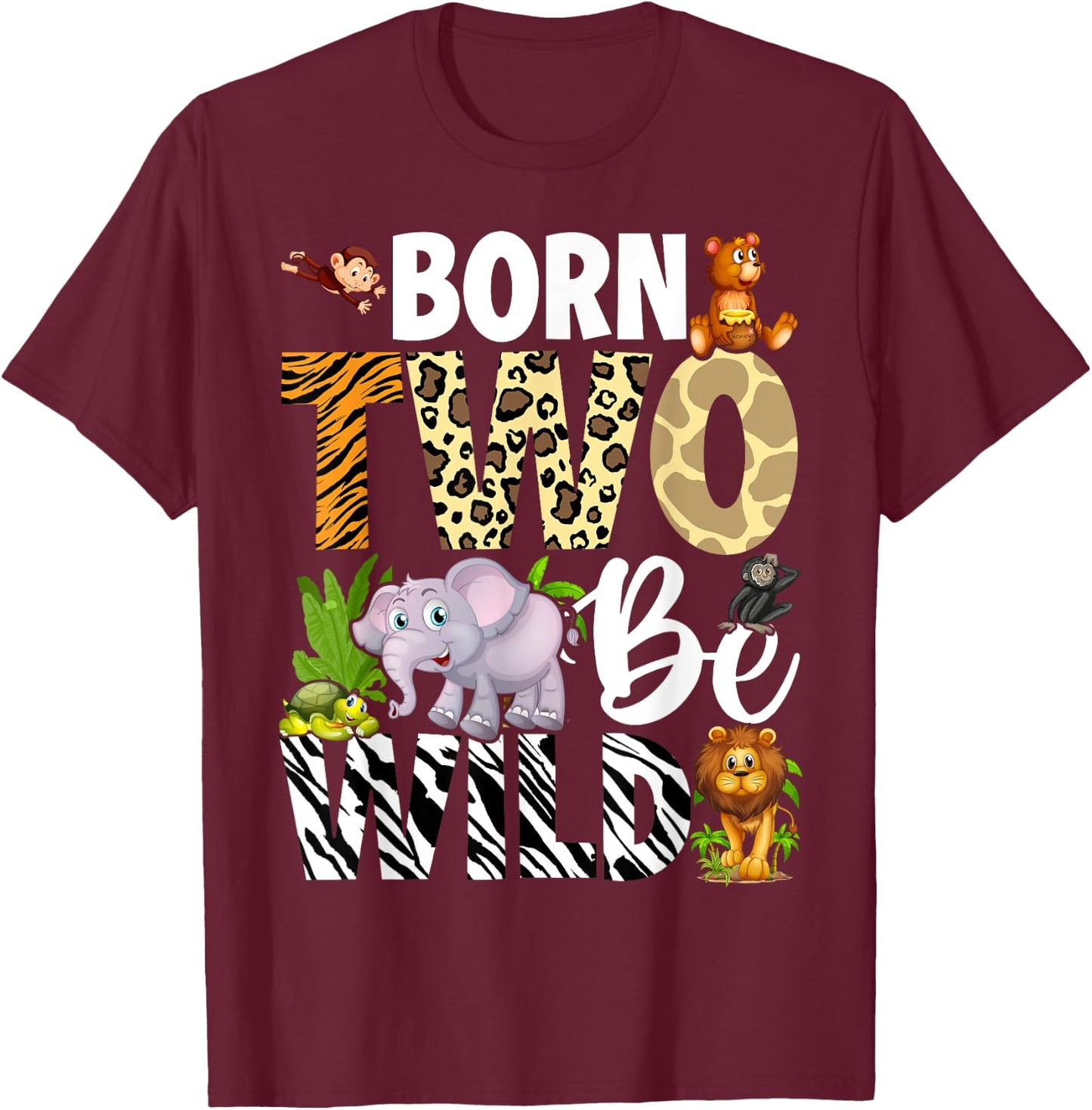 Born Two Be Wild Safari Child 2nd Birthday 2 Year Old T-Shirt - T-Shirt | Maroon