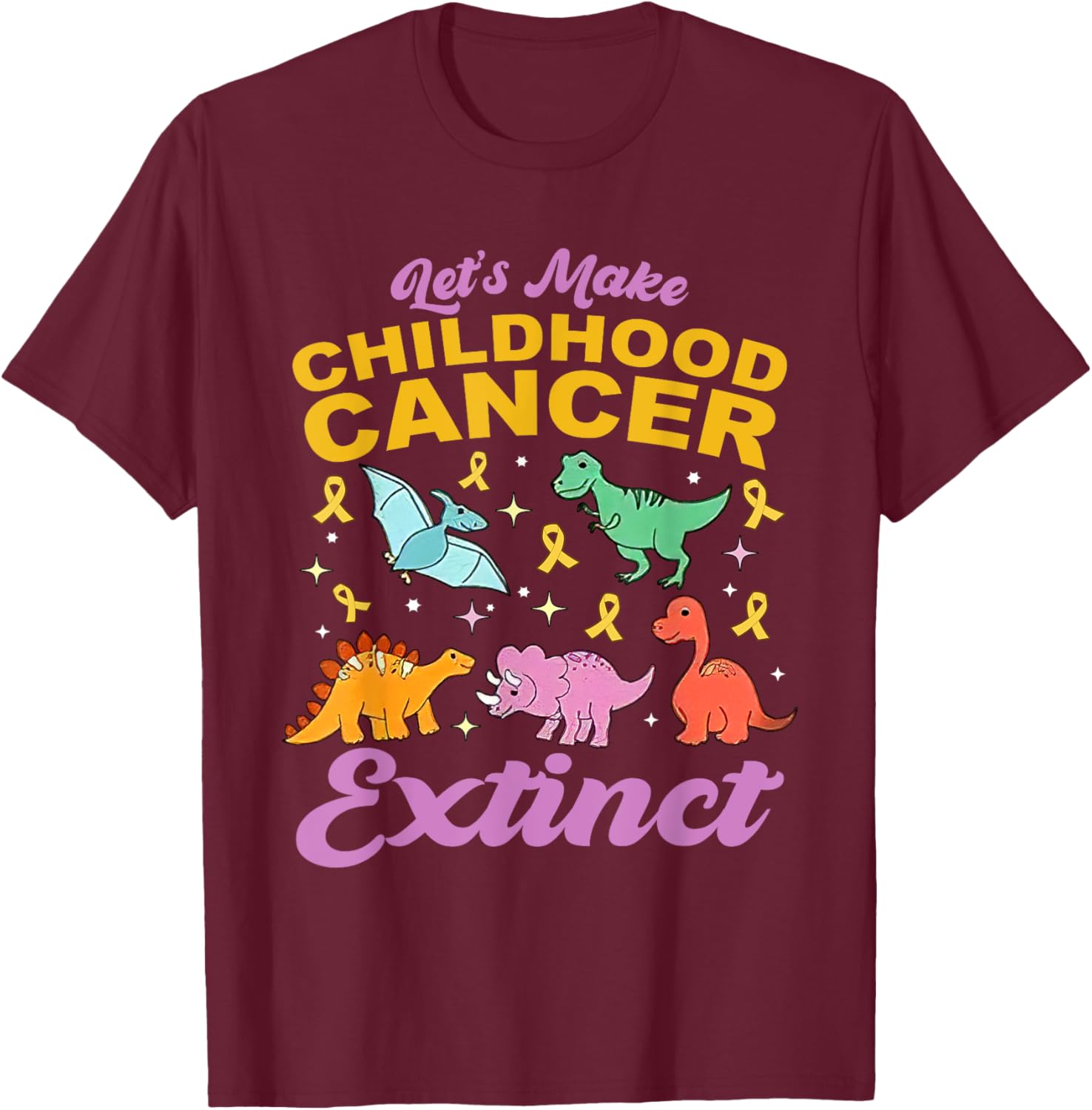 Making Childhood Cancer Extinct PEDS ONC Pediatric Oncology T-Shirt - T-Shirt | Maroon