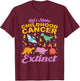 Making Childhood Cancer Extinct PEDS ONC Pediatric Oncology T-Shirt - T-Shirt | Maroon