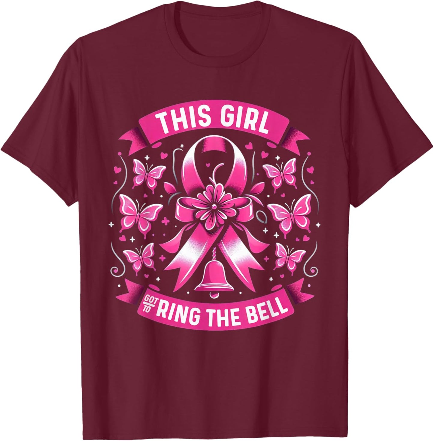 This Girl Got To Ring The Bell Breast Cancer Awareness T-Shirt - T-Shirt | Maroon