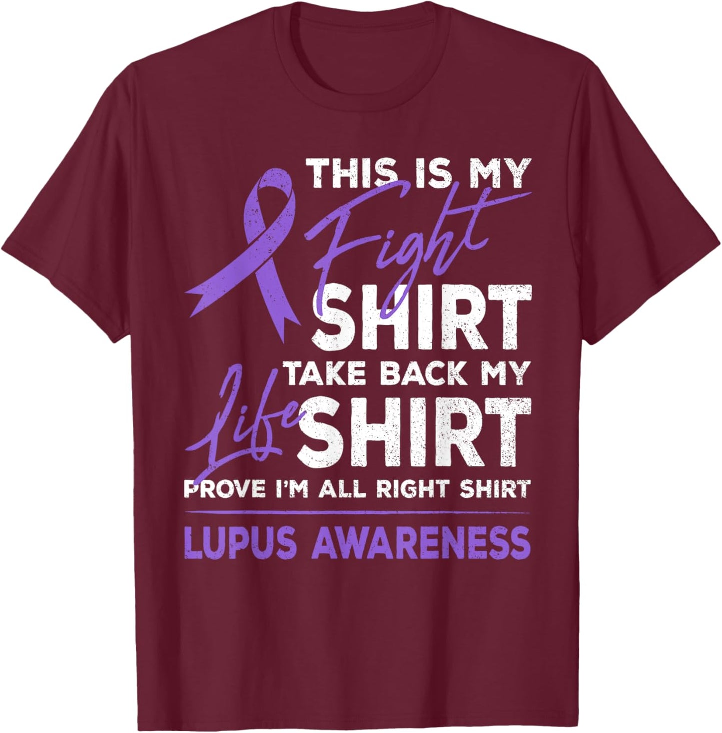 This Is My Fight Shirt Lupus Awareness Support Purple Ribbon T-Shirt - T-Shirt | Maroon