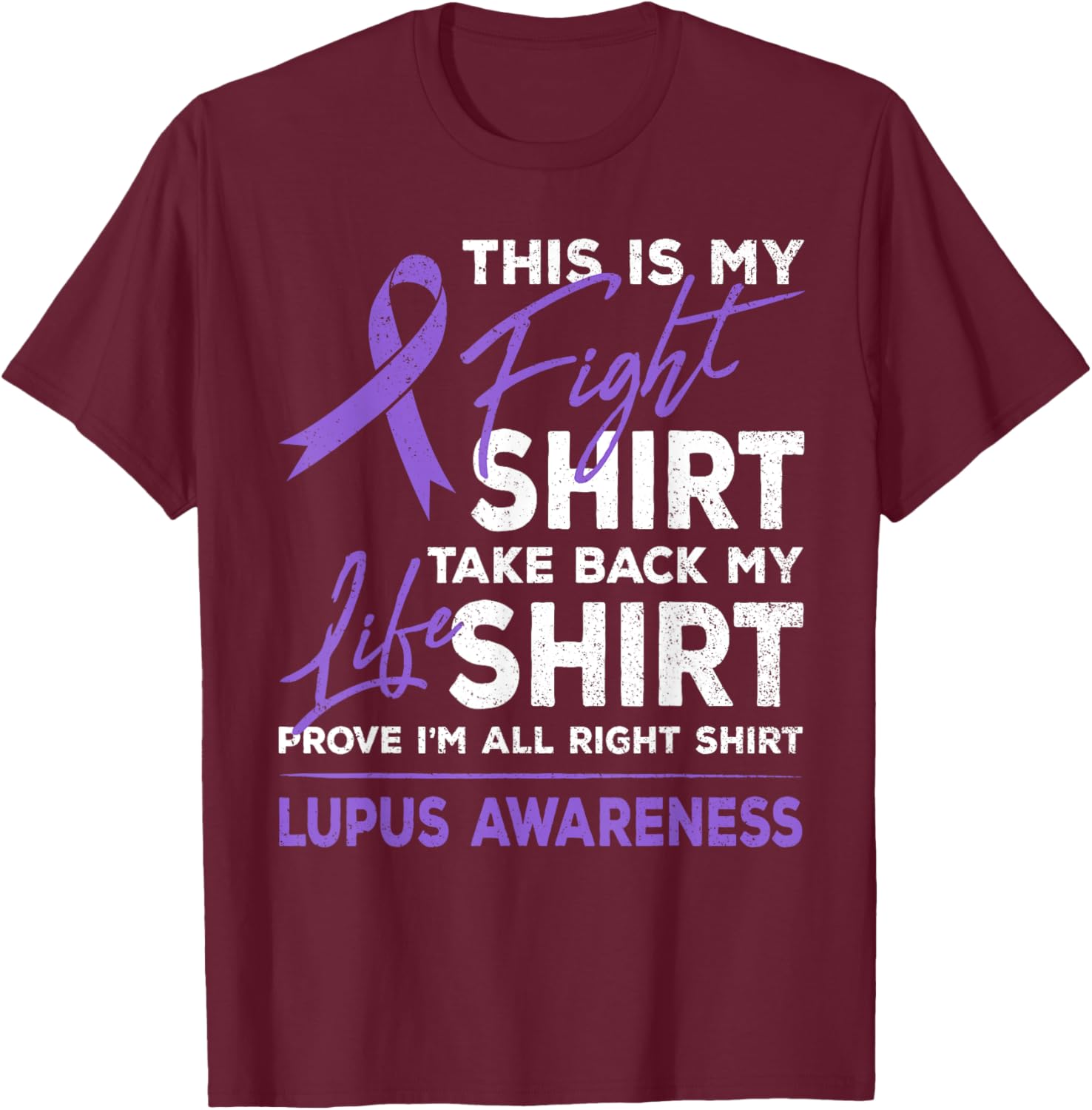 This Is My Fight Shirt Lupus Awareness Support Purple Ribbon T-Shirt - T-Shirt | Maroon