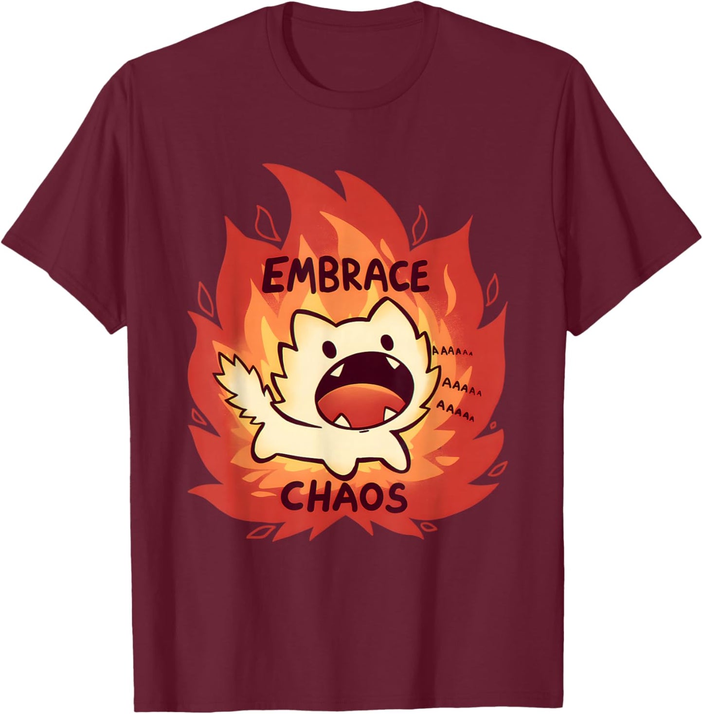Fire Embrace Chaos T-Shirt - T-Shirt | Maroon