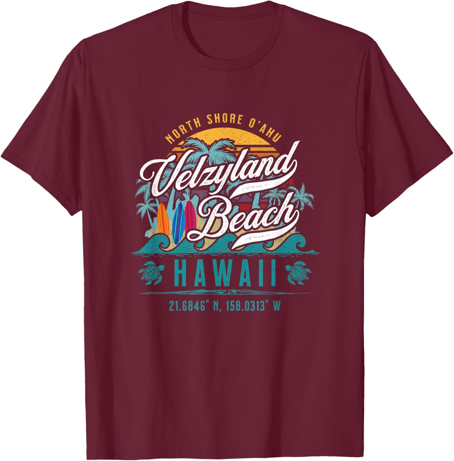 Velzyland Beach Kaunala North Shore Oahu Hawaii Retro Surf T-Shirt - T-Shirt | Maroon