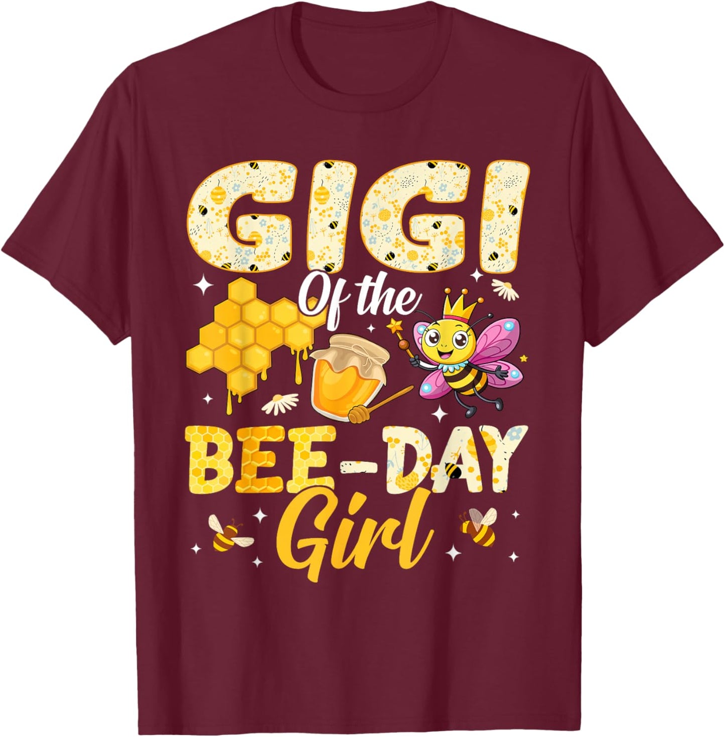 Gigi of The Bee Day Girl Birthday Family Matching Party T-Shirt - T-Shirt | Maroon