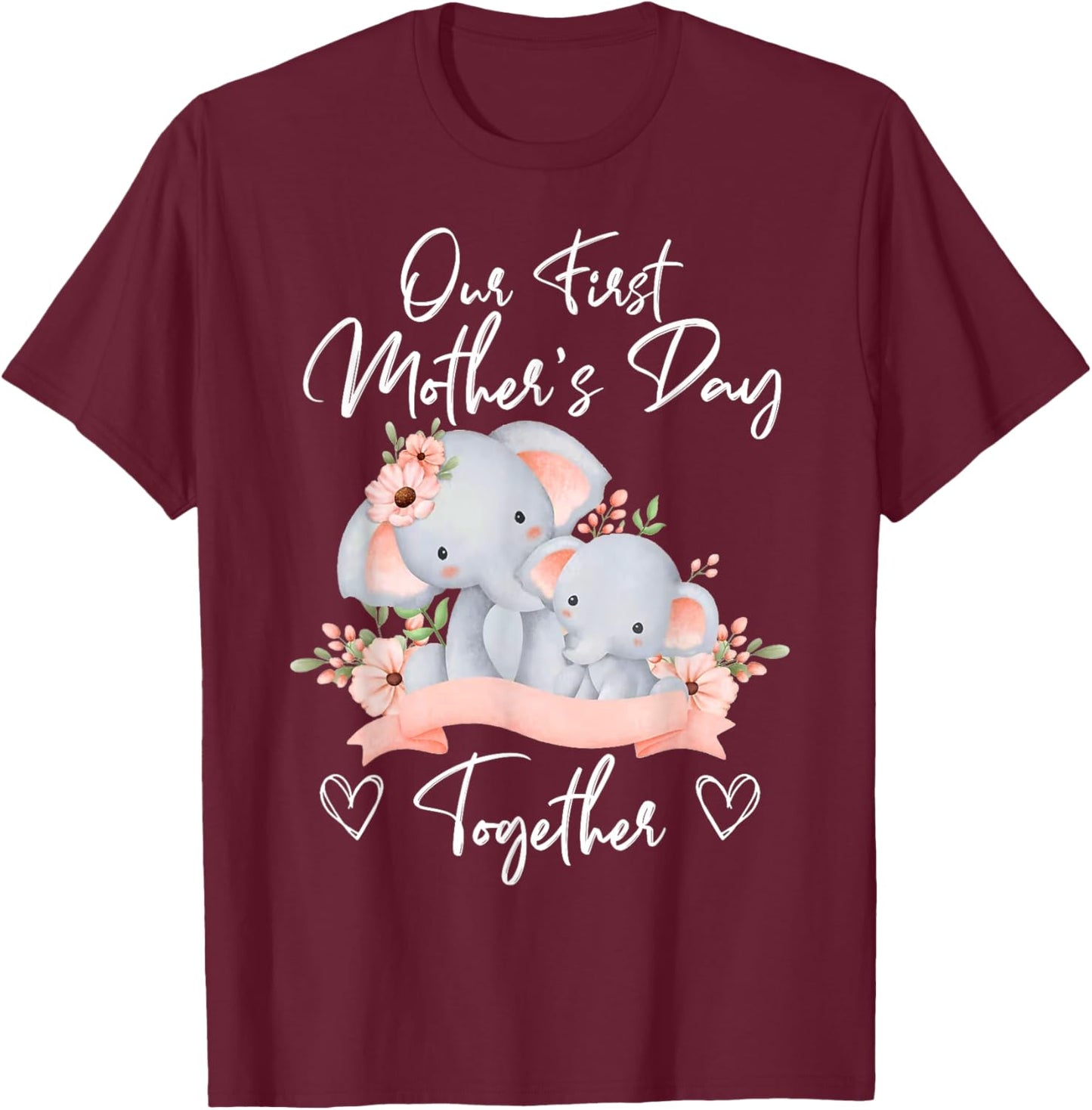 Our First Mother's Day Together Elephant Matching Mom & Baby T-Shirt - T-Shirt | Maroon