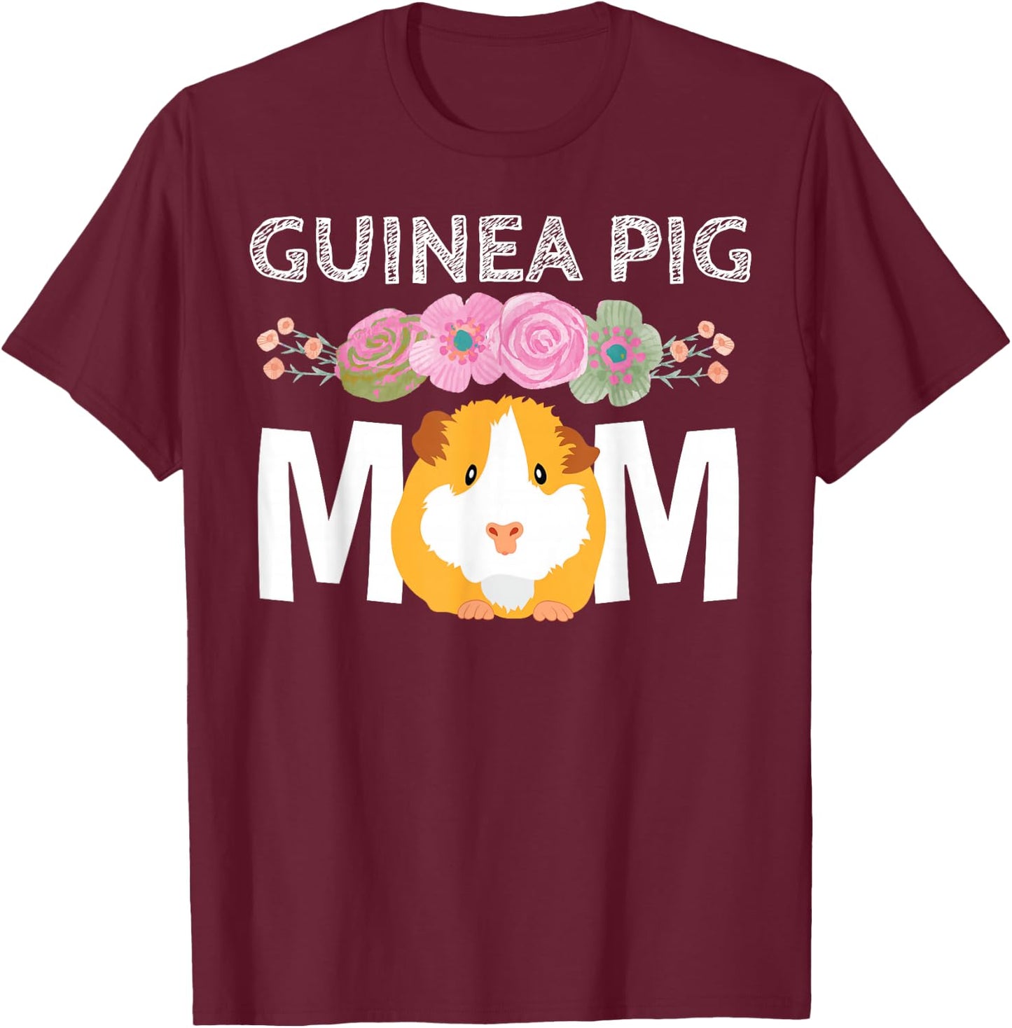 Cute Guinea Pig Gift Ideas & Girls Guinea Pig Mom Cavy Women Girl Clothes Mother's Day T-Shirt - T-Shirt | Maroon