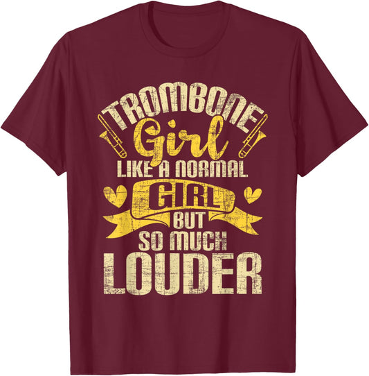 Trombone Girl Like A Normal Girl - Trombonist Music Lover T-Shirt - T-Shirt | Maroon