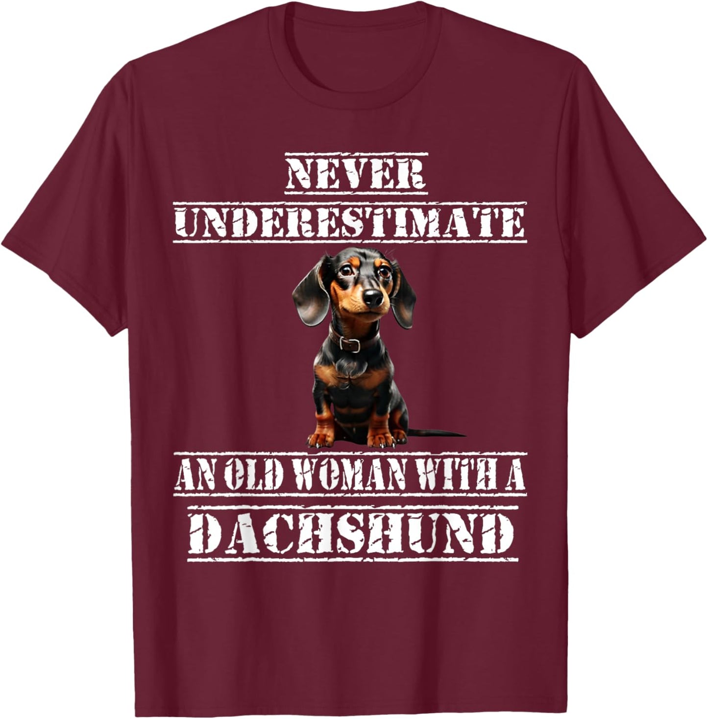 Never Underestimate An Old Woman With A Dachshund T-Shirt - T-Shirt | Maroon