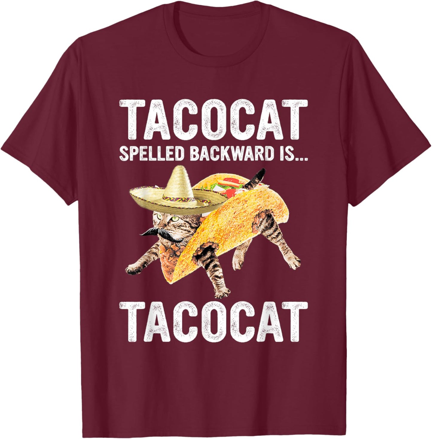 Tacocat Spelled Backward is... Tacocat for Tacos&Cat Lovers T-Shirt - T-Shirt | Maroon