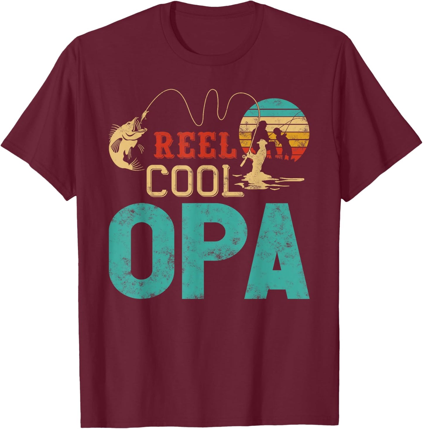 Reel cool Opa Fishing Father’s Day gift Fisherman Grandpa T-Shirt - T-Shirt | Maroon