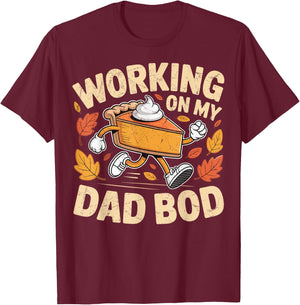 Working on My Dad BOD Thanksgiving Pregnancy Announcement T-Shirt - T-Shirt | Maroon