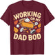 Working on My Dad BOD Thanksgiving Pregnancy Announcement T-Shirt - T-Shirt | Maroon