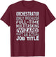 Wizard Job Title Quote - Funny Orchestrator T-Shirt - T-Shirt | Maroon