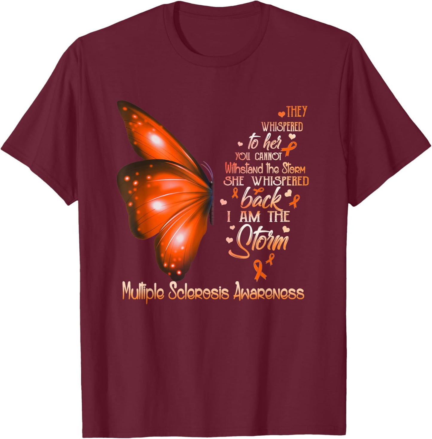 I am the storm Multiple Sclerosis Awareness Butterfly T-Shirt - T-Shirt | Maroon