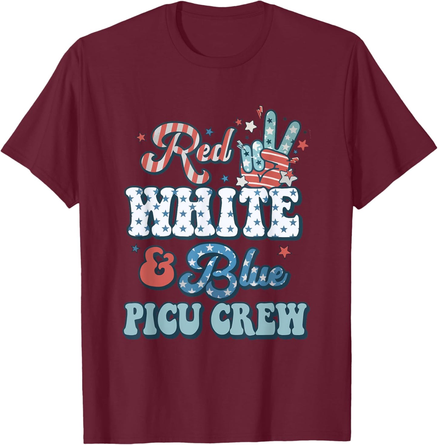 Retro Fourth Of July Vibes Red White Blue PICU Nurse Crew T-Shirt - T-Shirt | Maroon