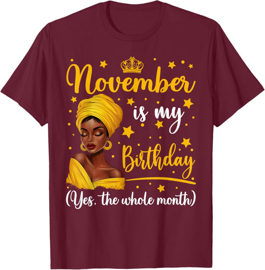 November Is My Birthday Headwrap Afro Woman Birthday Queen T-Shirt - T-Shirt | Maroon