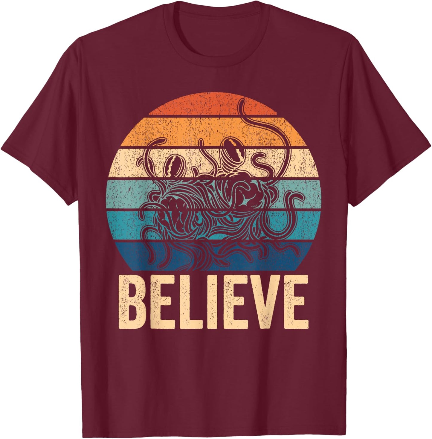 Believe Flying Spaghetti Monster FSM Pastafari Pastafarian T-Shirt - T-Shirt | Maroon