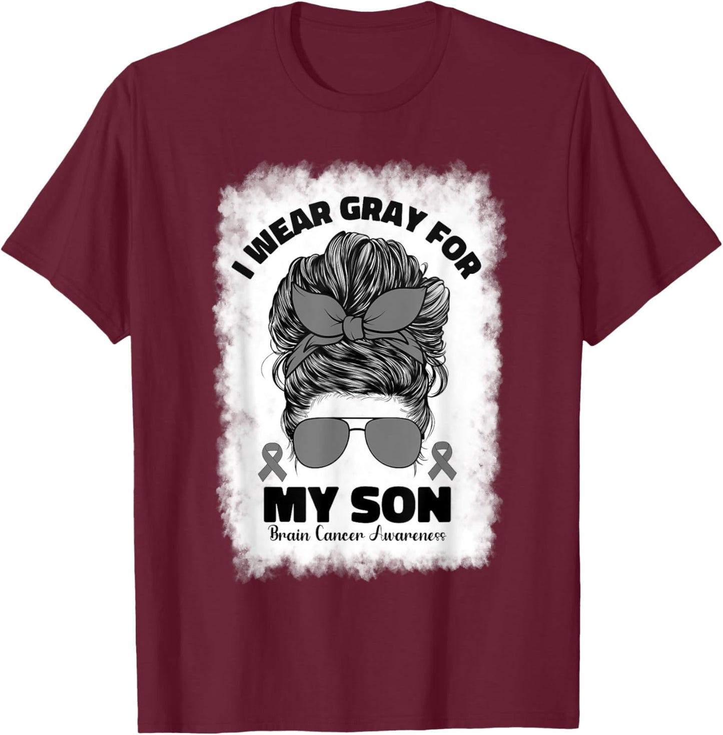 I Wear Gray For My Son Brain Cancer Awareness Kids Men Women T-Shirt - T-Shirt | Maroon