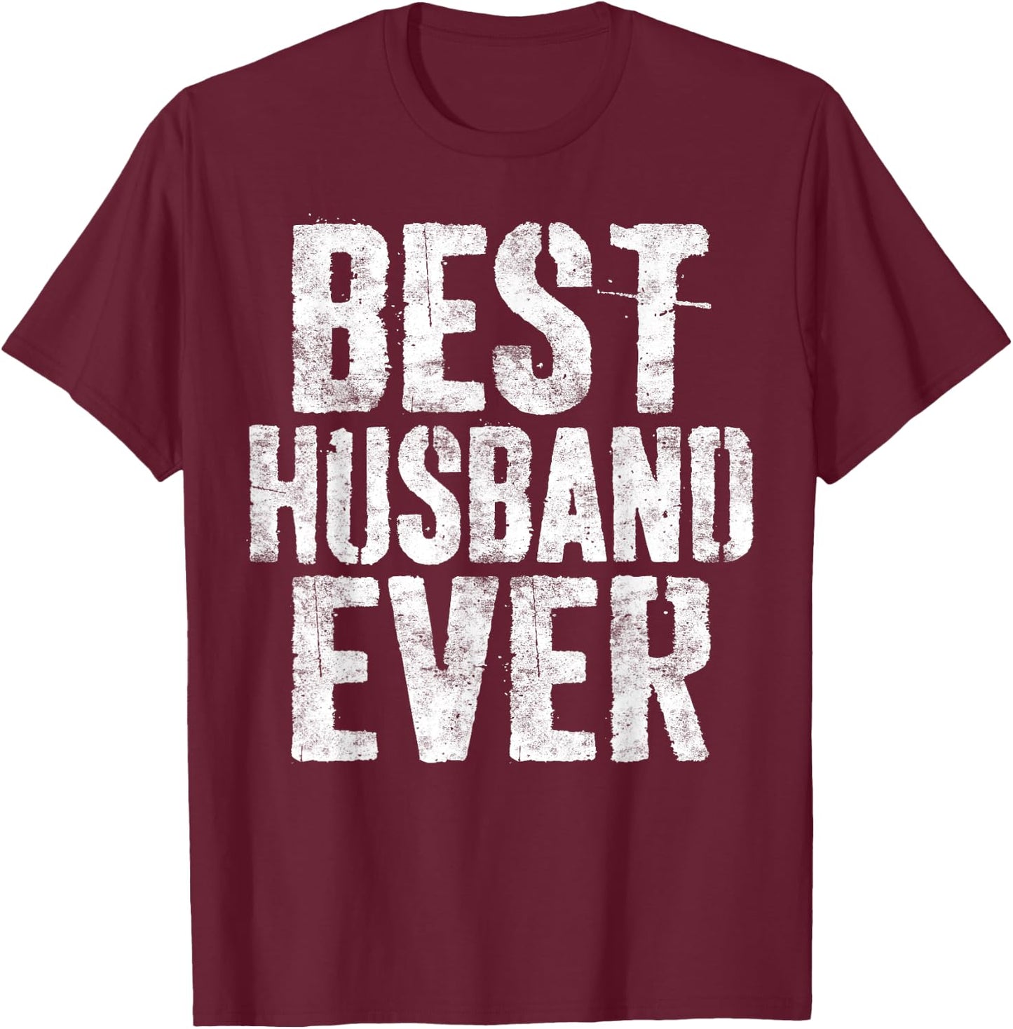Best Husband Ever Shirt Married Man Fathers Day T-Shirt - T-Shirt | Maroon