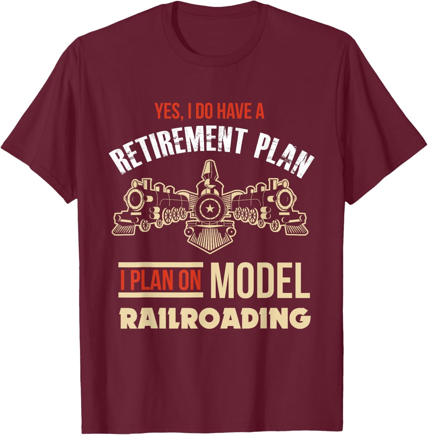 Model Train Retirement Shirt Retired Model Railway Gift T-Shirt - T-Shirt | Maroon