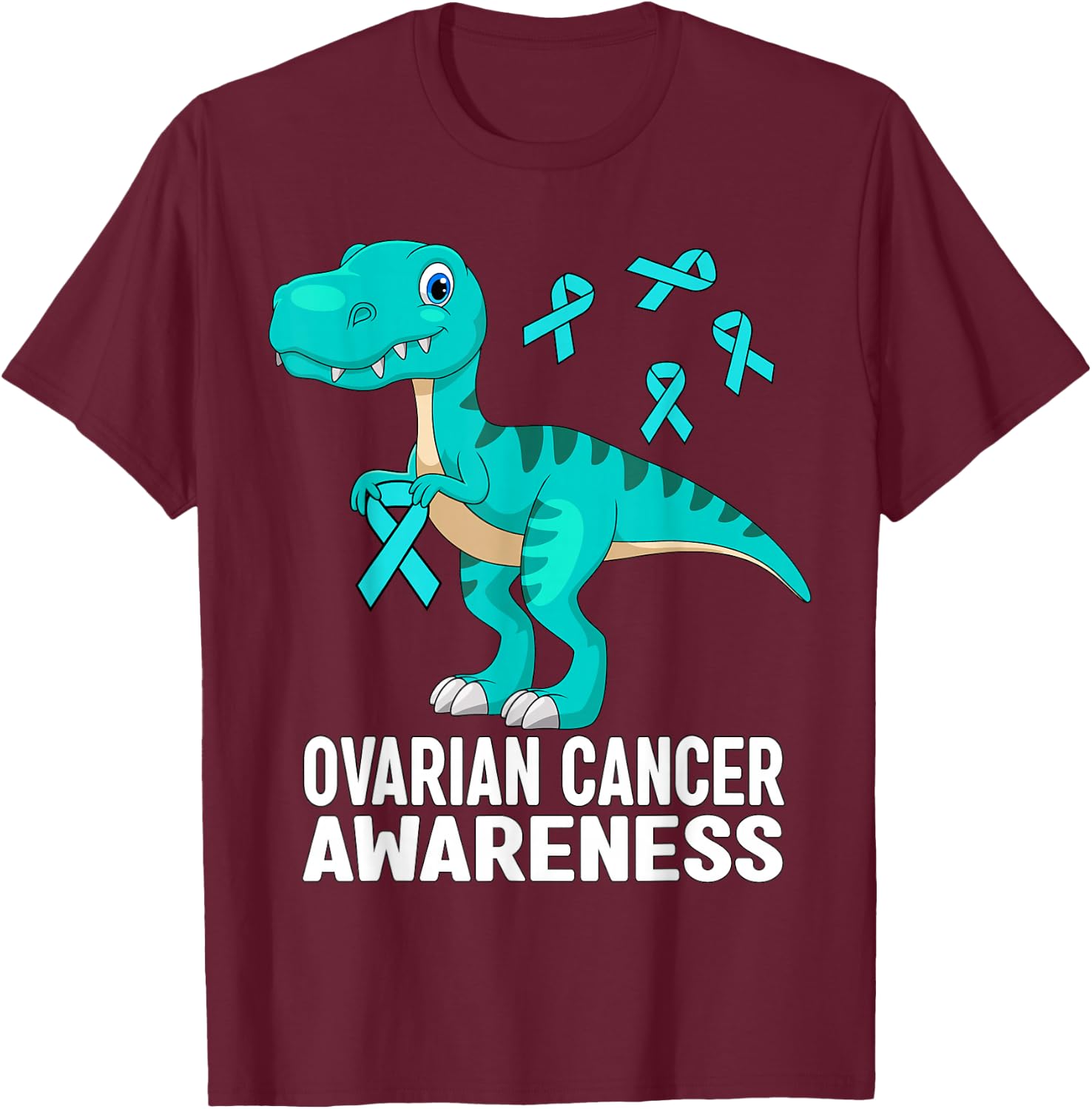Ovarian Cancer Awareness Teal Ribbon Dinosaur Women Men Kids T-Shirt - T-Shirt | Maroon