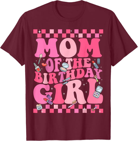 Spa Makeup Birthday Party Mom of The Birthday Girl Manicure T-Shirt - T-Shirt | Maroon