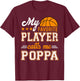 Basketball My Favorite Player Calls Me Poppa T-Shirt - T-Shirt | Maroon