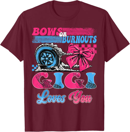 Burnouts or Bows Gigi Loves You Pink Blue Gender Reveal T-Shirt - T-Shirt | Maroon