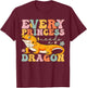 Every Princess Needs A Dragon Groovy Bearded Dragon Girl T-Shirt - T-Shirt | Maroon