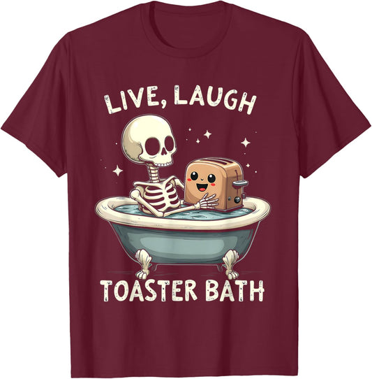 Live Laugh Toaster Bath Funny Men Women Vintage T-Shirt - T-Shirt | Maroon