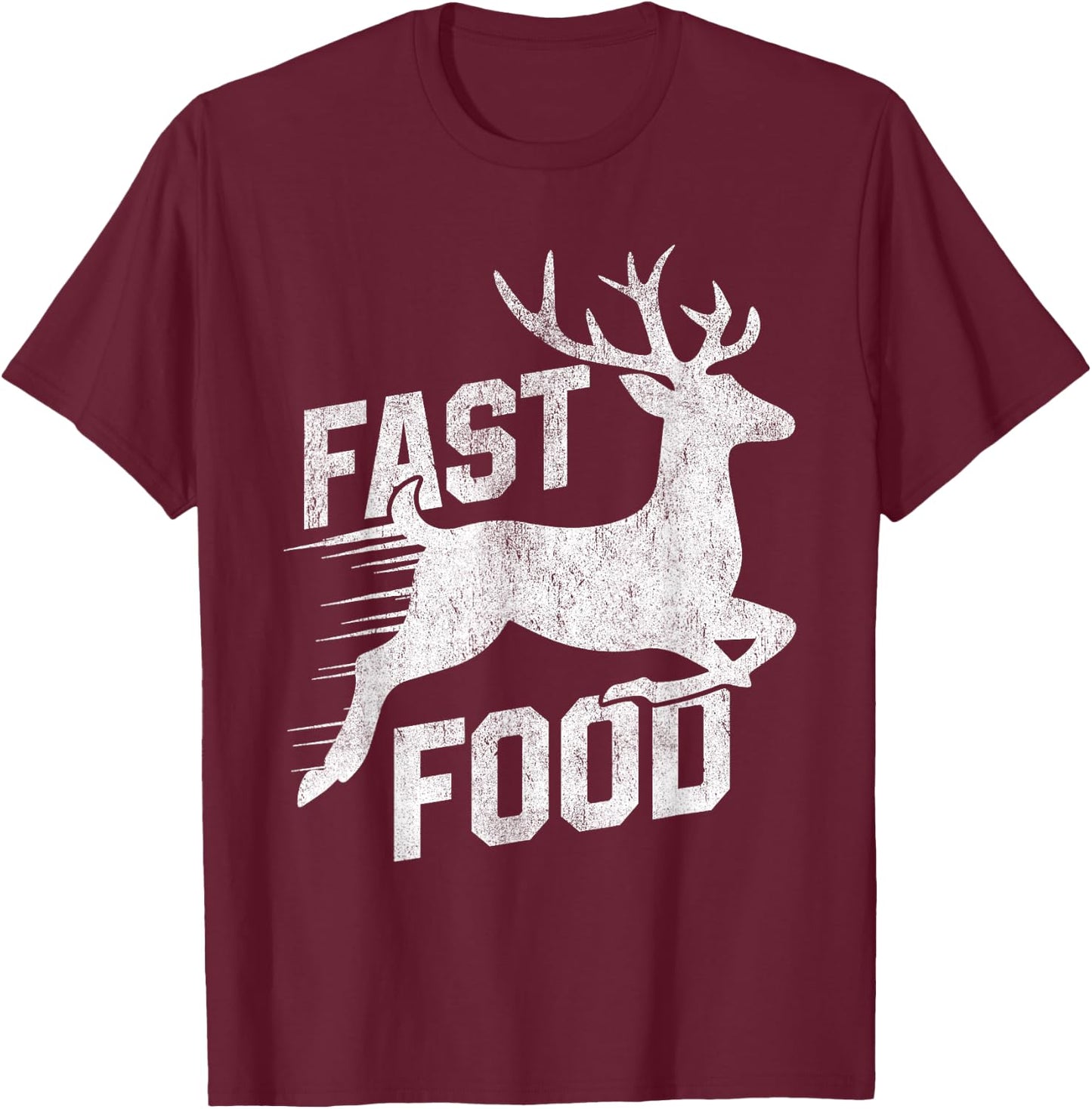 Deer Hunting Funny Hunter Fast Food Funny Running Deer T-Shirt - T-Shirt | Maroon